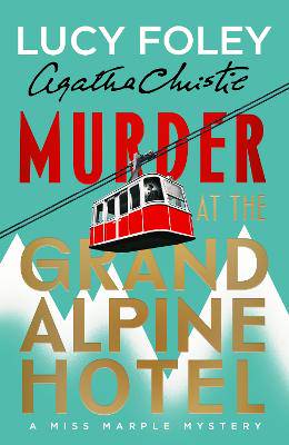 Murder at the Grand Alpine Hotel: The New Miss Marple Novel - 9780008694838