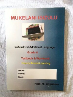 Mukelani isiZulu G6 Textbook/Workbook - 9780620898539