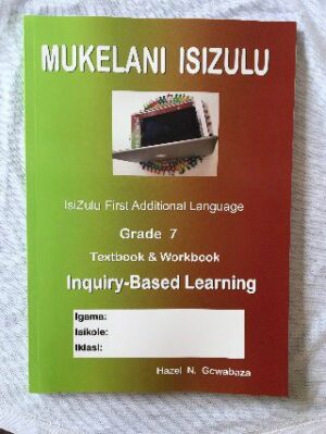 Mukelani isiZulu G7 Textbook/Workbook - 9780620898546