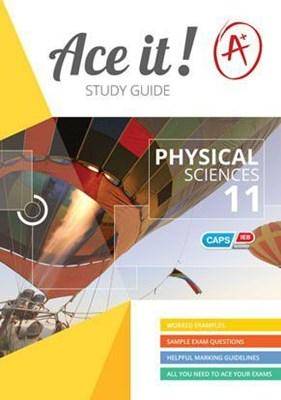 Ace It! Physical Sciences: Grade 11 - 9781920356330