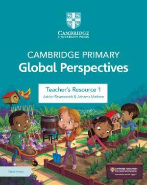 Cambridge Primary Global Perspectives Teacher's Resource 1 with Digital Access - 9781009354165