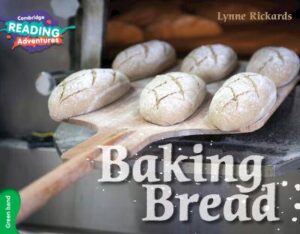 Cambridge Reading Adventures Baking Bread Green Band - 9781316503270