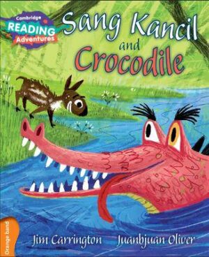 Cambridge Reading Adventures Sang Kancil and Crocodile Orange Band - 9781107576049