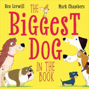 The Biggest Dog in the Book - 9780241695876