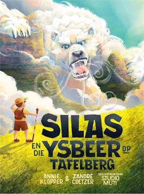 Silas en die ysbeer op Tafelberg - 9781776359868