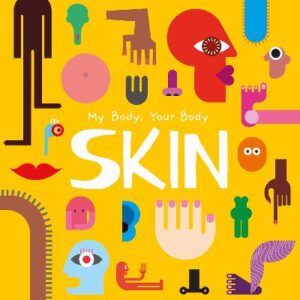 Skin: My Body, Your Body - 9781805053729