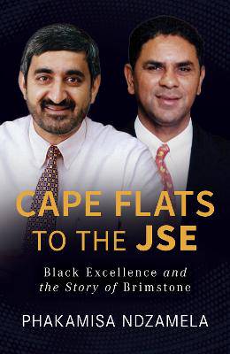 Cape Flats to the JSE: Black Excellence and the Story of Brimstone - 9780624093893