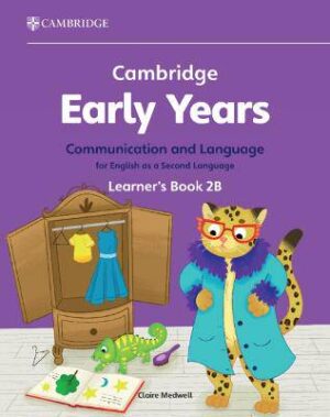 Cambridge Early Years Communication and Language for English as a Second Language Learner's Book 2B: Early Years International - 9781009388160