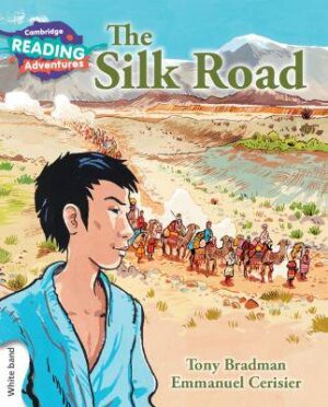 Cambridge Reading Adventures The Silk Road White Band - 9781107562325