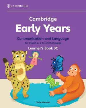 Cambridge Early Years Communication and Language for English as a Second Language Learner's Book 3C: Early Years International - 9781009388245
