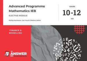 Further Studies Mathematics G10-12 Extended Level: Finance & Modelling (AS) - 9781928404569
