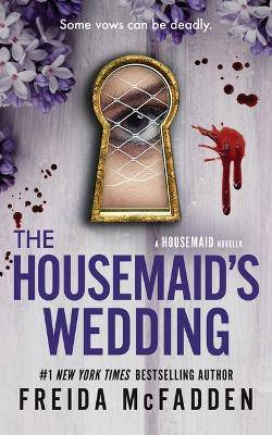 The Housemaid's Wedding: A Housemaid Novella - 9781628860016