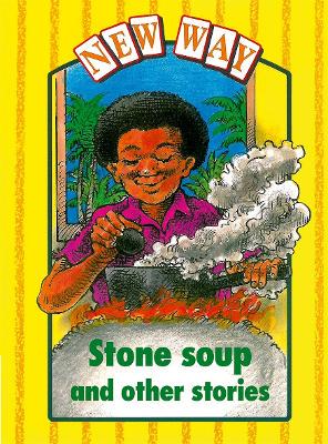 New Way Yellow Platform: Stone soup And other stories (Approved) - 9780174006145
