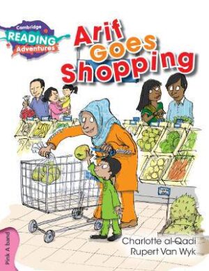 Cambridge Reading Adventures Arif Goes Shopping Pink A Band - 9781316608104