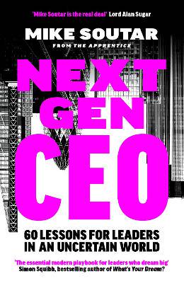 Next Gen CEO: 60 Lessons for Leaders in an Uncertain World - 9781035095759