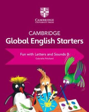 Cambridge Global English Starters Fun with Letters and Sounds B - 9781108700115