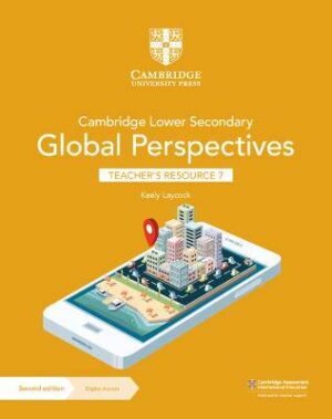 Cambridge Lower Secondary Global Perspectives Teacher's Resource 7 with Digital Access - 9781009316002
