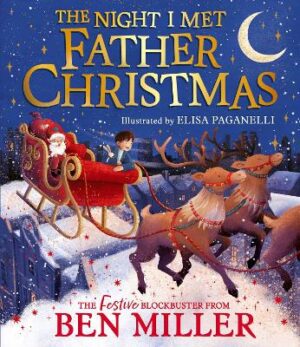 The Night I Met Father Christmas: A festive picture book adventure - 9781398515802