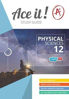 Ace It! Physical Sciences: Grade 12 - 9781920356804