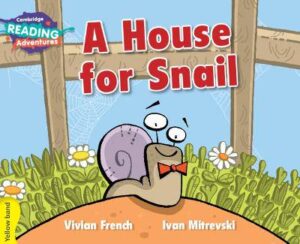 Cambridge Reading Adventures A House for Snail Yellow Band - 9781107550063