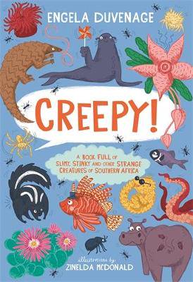 Creepy! A book full of slimy, stinky and other strange creatures of Southern Africa - 9780637009188