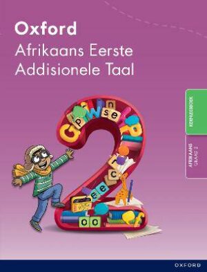Oxford Afrikaans Eerste Addisionele Taal Graad 2 Kernleesboek - 9780190789084