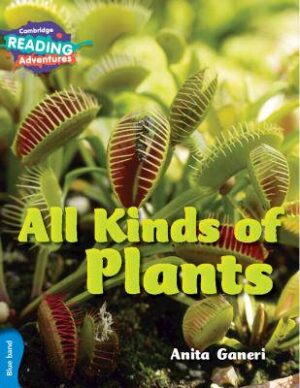 Cambridge Reading Adventures All Kinds of Plants Blue Band - 9781316605790