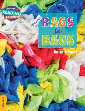 Cambridge Reading Adventures From Rags to Bags Gold Band - 9781316500866