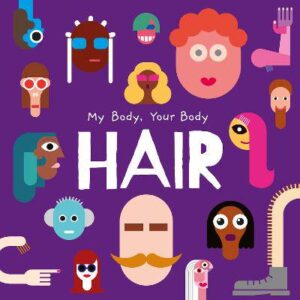 Hair: My Body, Your Body - 9781805053743