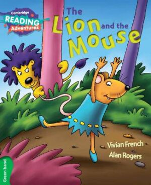 Cambridge Reading Adventures The Lion and the Mouse Green Band - 9781107550384