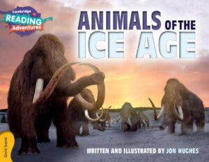 Cambridge Reading Adventures Animals of the Ice Age Gold Band - 9781107551626