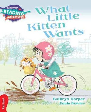 Cambridge Reading Adventures What Little Kitten Wants Red Band - 9781108405690