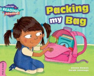 Cambridge Reading Adventures Packing My Bag Pink A Band - 9781316600825