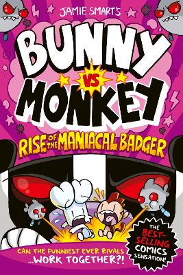 Bunny vs Monkey: Rise of the Maniacal Badger (a Phoenix Comic Book, from the multi-million-selling creative genius Jamie Smart) - 9781788452809