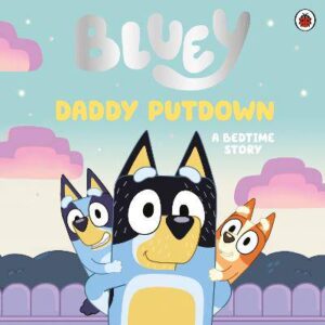 Bluey: Daddy Putdown - 9780241550571