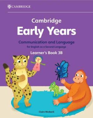 Cambridge Early Years Communication and Language for English as a Second Language Learner's Book 3B: Early Years International - 9781009388214