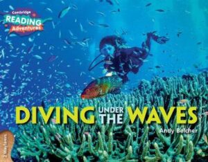 Cambridge Reading Adventures Diving Under the Waves 2 Wayfarers - 9781108411646