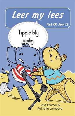 Leer my lees (Vlak RR) 12: Tippie bly veilig (Skooluitgawe) - 9780637017930
