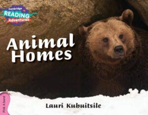 Cambridge Reading Adventures Animal Homes Pink A Band - 9781316600719