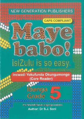 Maye Babo! Isizulu is so Easy Grade 5 Reader - 9781775850885