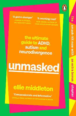 UNMASKED: The Ultimate Guide to ADHD, Autism and Neurodivergence - 9780241652015