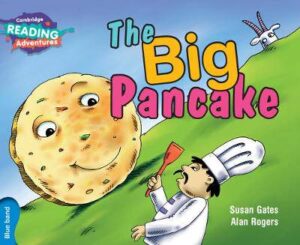 Cambridge Reading Adventures The Big Pancake Blue Band - 9781108439725