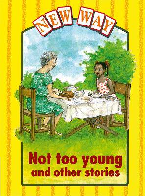 New Way Yellow Level Platform Book - Not Too Young and Other Stories - 9780174225287