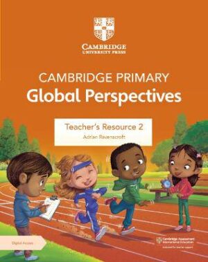 Cambridge Primary Global Perspectives Teacher's Resource 2 with Digital Access - 9781009354189