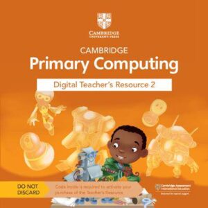 Cambridge Primary Computing Digital Teacher's Resource 2 Access Card - 9781009309318