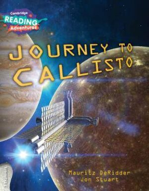 Cambridge Reading Adventures Journey to Callisto 3 Explorers - 9781108405812