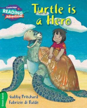 Cambridge Reading Adventures Turtle is a Hero Green Band - 9781107550469