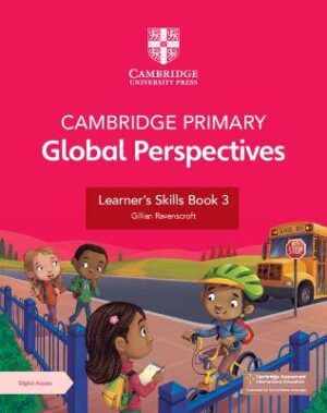 Cambridge Primary Global Perspectives Learner's Skills Book 3 with Digital Access (1 Year) - 9781009354196
