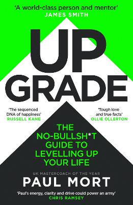 Upgrade: The No-Bullsh*t Guide to Levelling Up Your Life - 9780008718053