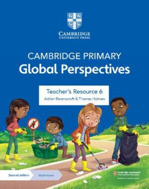 Cambridge Primary Global Perspectives Teacher's Resource 6 with Digital Access - 9781009325776
